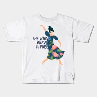 She who is brave is free Kids T-Shirt